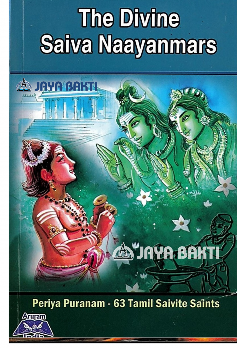 THE DIVINE SAIVA NAAYANMARS IN ENGLISH - Jaya Bakti