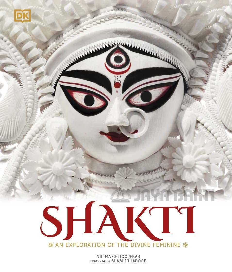 Shakti: An Exploration Of The Divine Feminine - Jaya Bakti